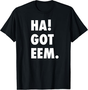 Ha Got Eem Funny Meme Gift Women Kids T-Shirt - T-Shirt | Black