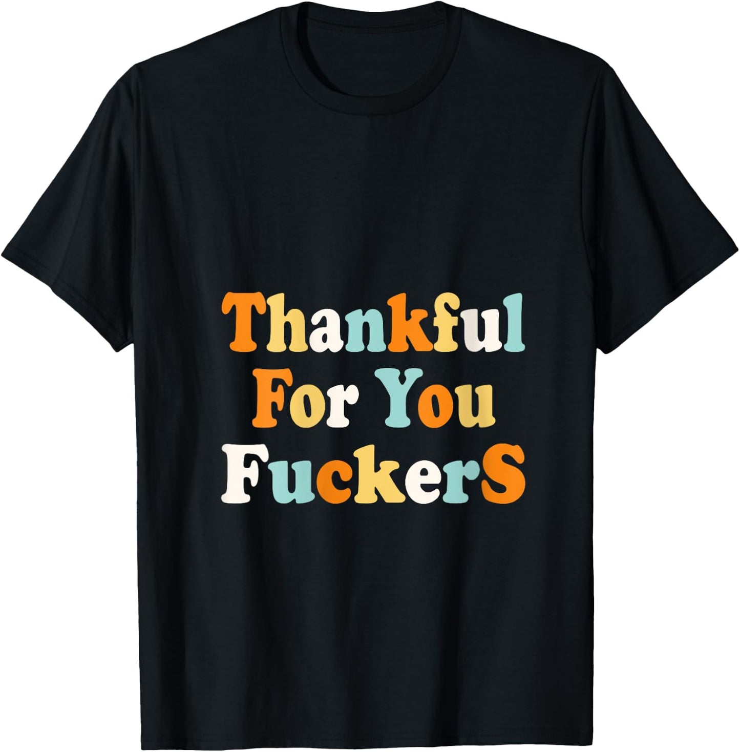 Funny vintage-style tops quote, Thankful for you fuckers. V-Neck T-Shirt - T-Shirt | Black