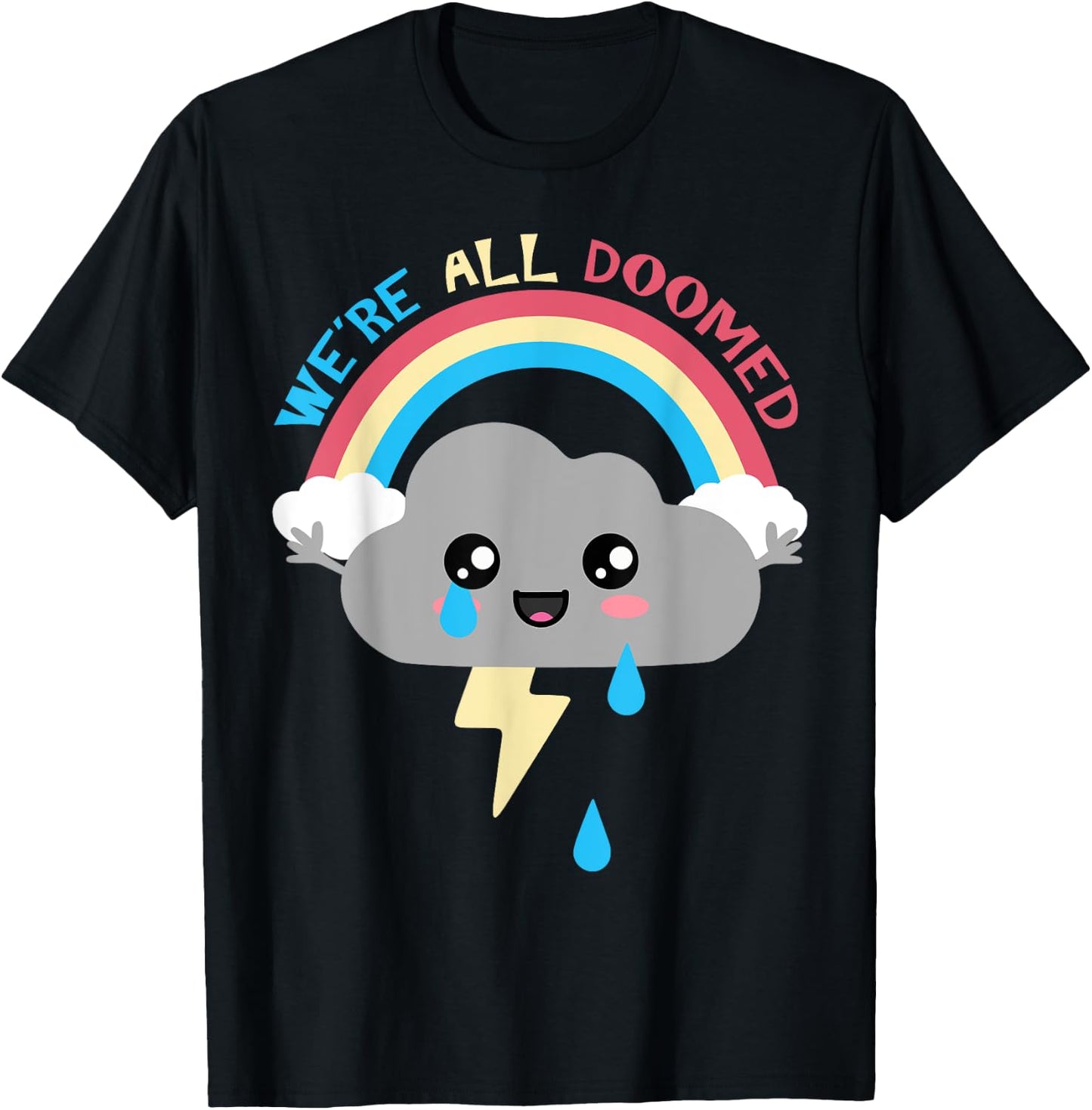 Cute Thunder Cloud. We're All Doomed. T-Shirt - T-Shirt | Black