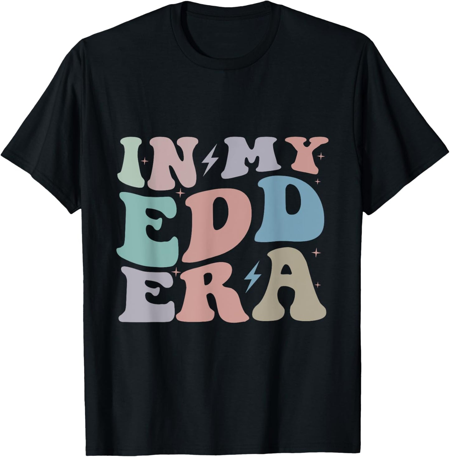 Groovy in My Edd Era Doctor of Education Grad New Doctor T-Shirt - T-Shirt | Black