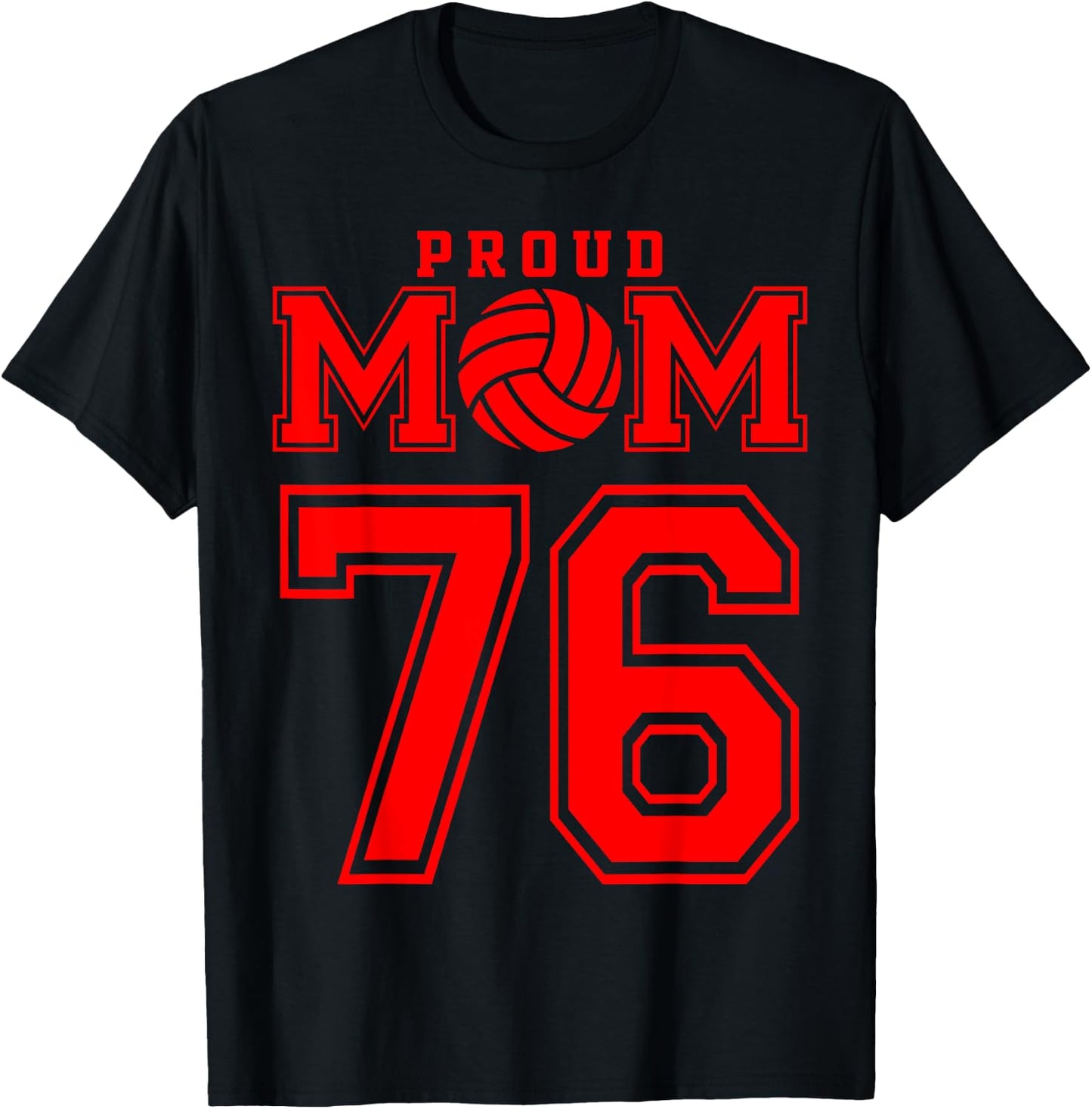 Proud Volleyball Mom Number 76 R T-Shirt - T-Shirt | Black