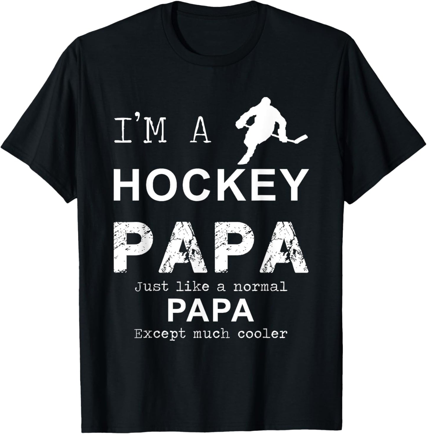 I'm a hockey PAPA Custom | Funny T-Shirt - T-Shirt | Black