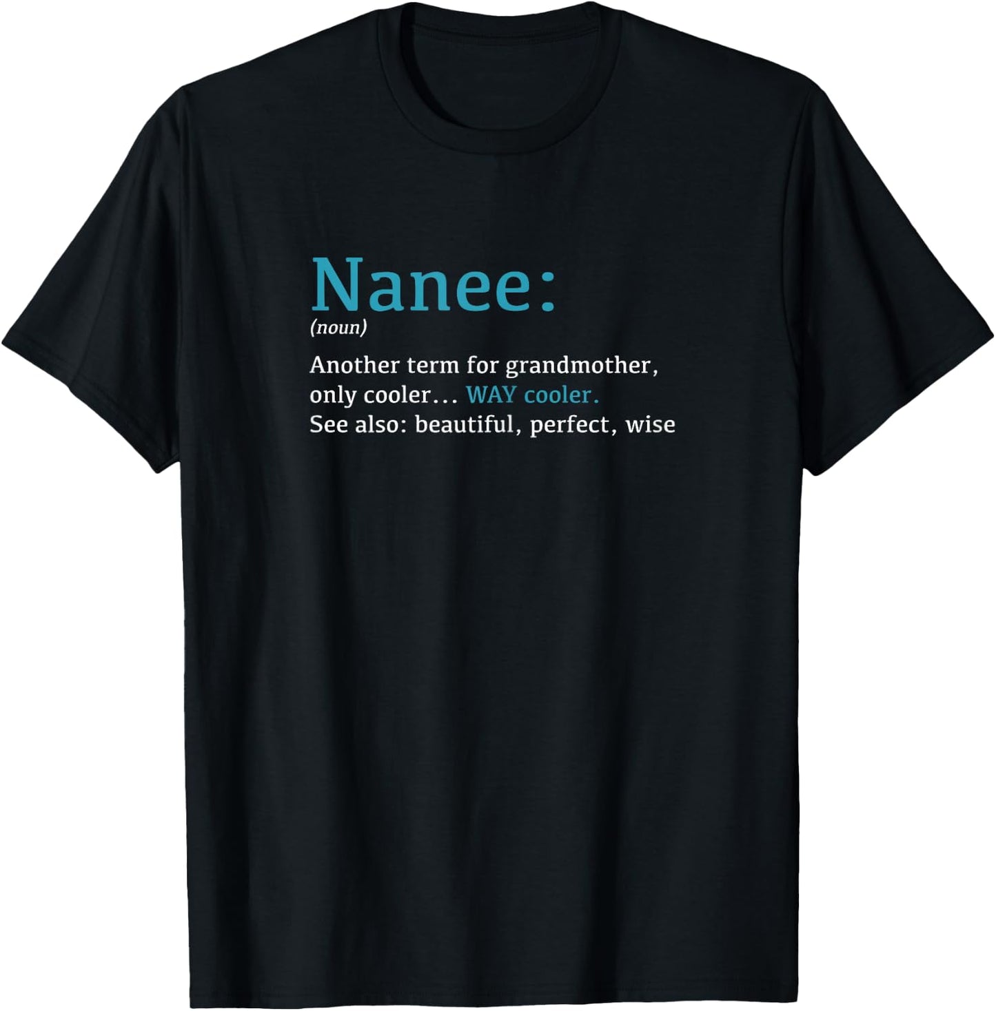 Nanee: Funny Definition Noun - Another Term T-Shirt - T-Shirt | Black