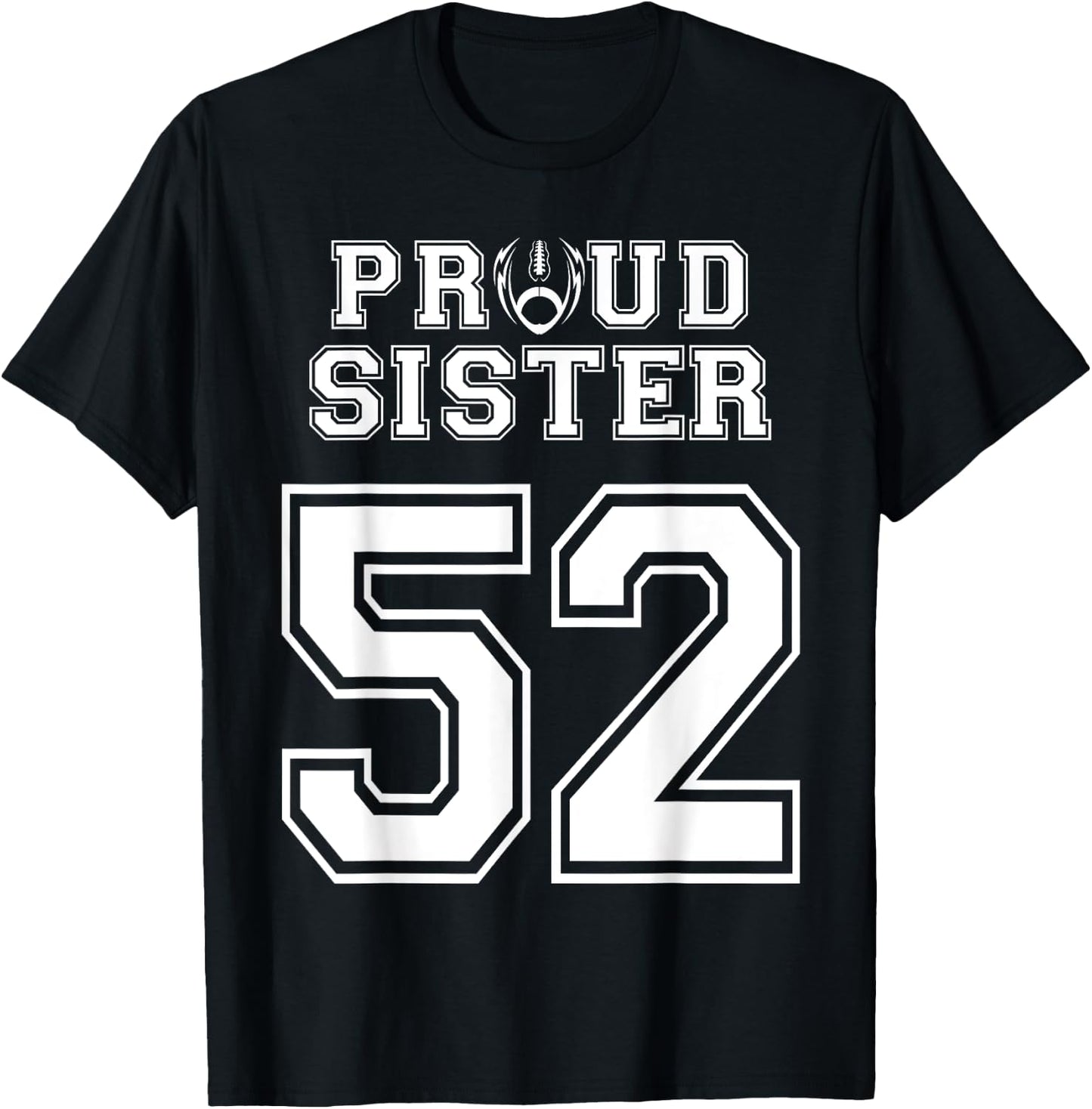 Custom Proud Football Sister Number 52 Personalized Women T-Shirt - T-Shirt | Black