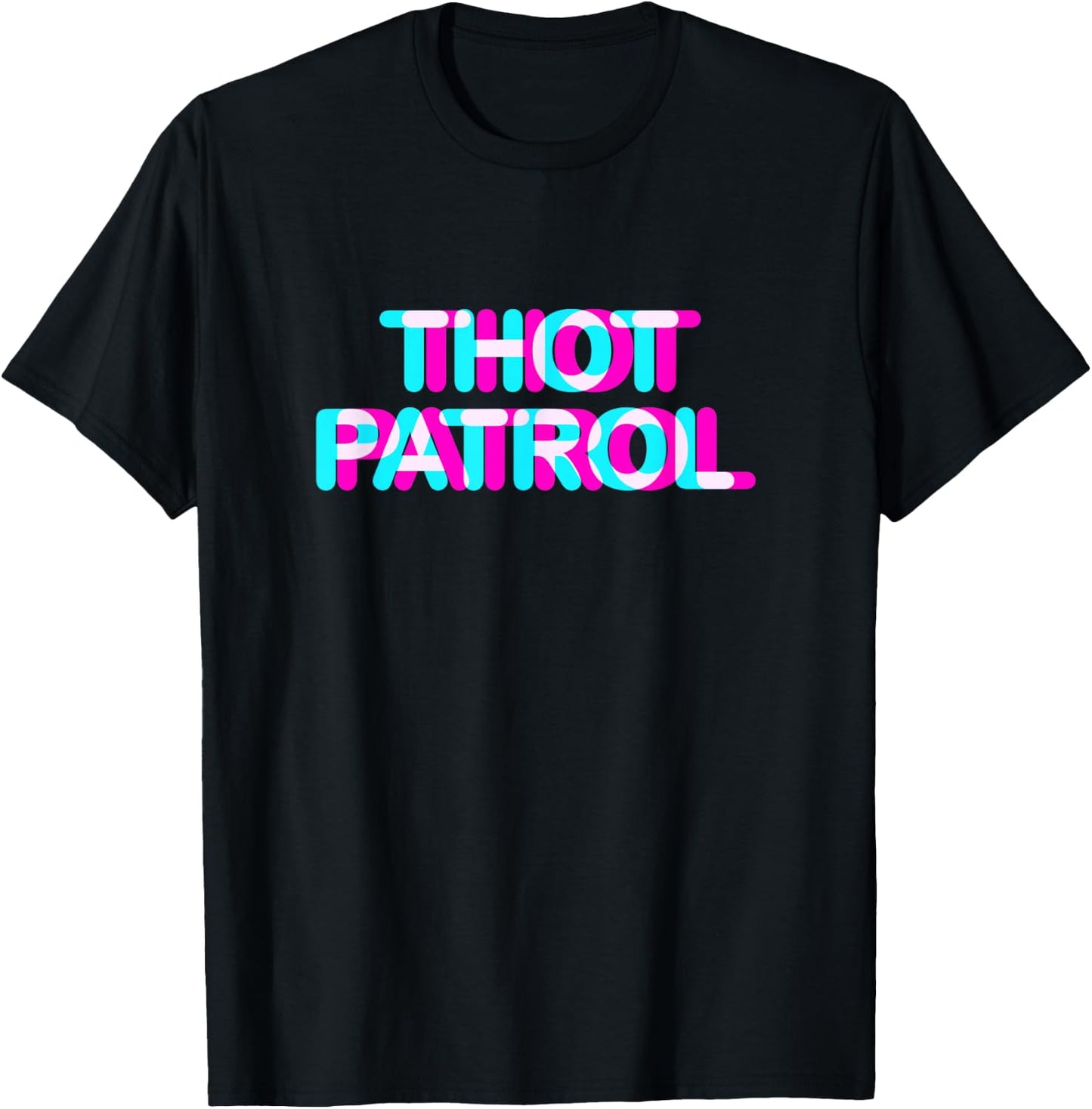 Thot Patrol Funny Meme Anaglyph Style T-Shirt - T-Shirt | Black