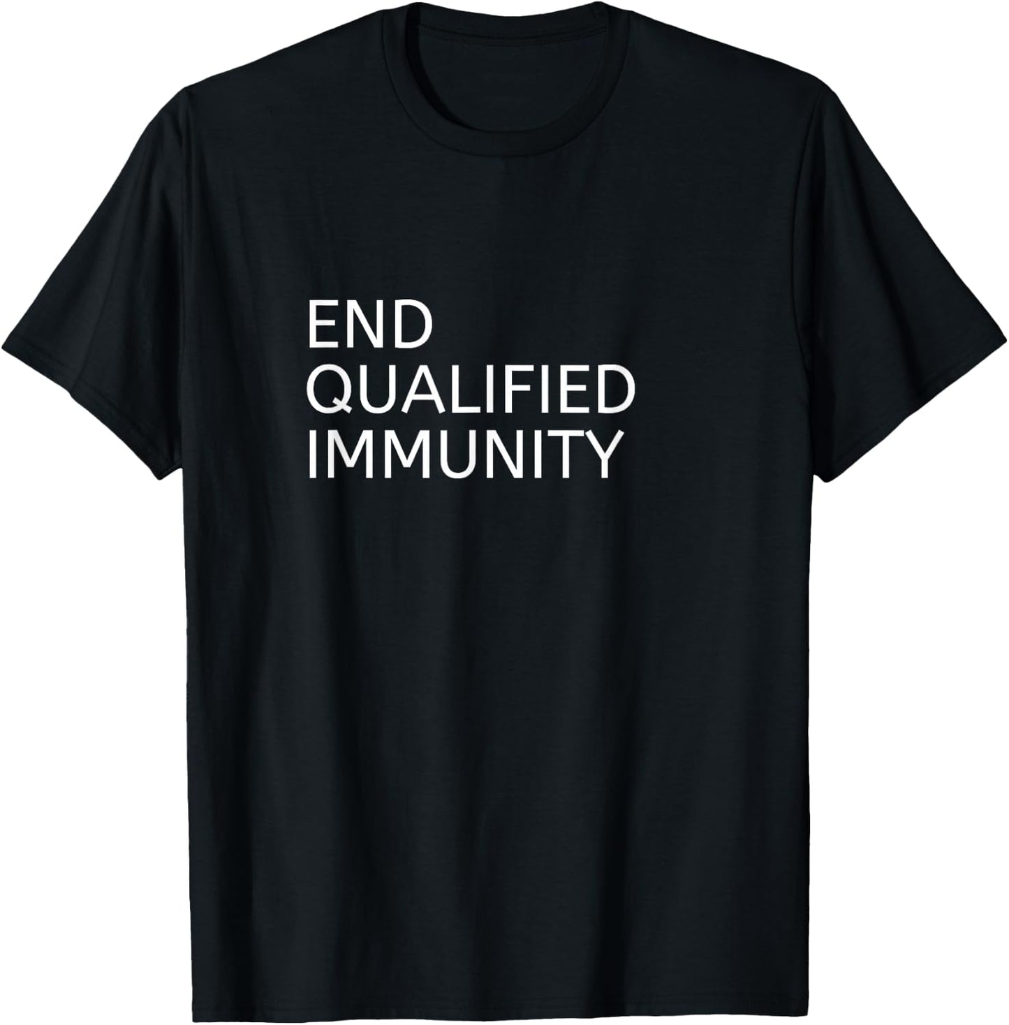 End Qualified Immunity Police Reform T-Shirt - T-Shirt | Black