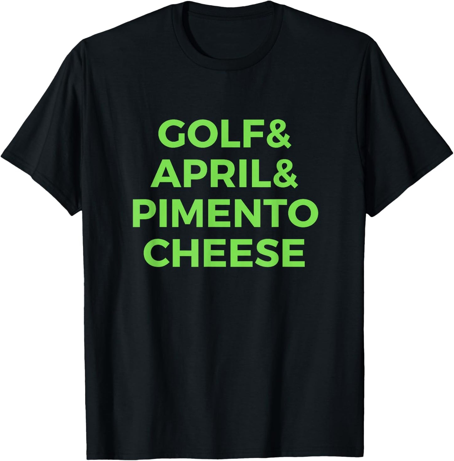 Golf April Pimento Cheese Amen Corner Gift T Shirt T-Shirt - T-Shirt | Black