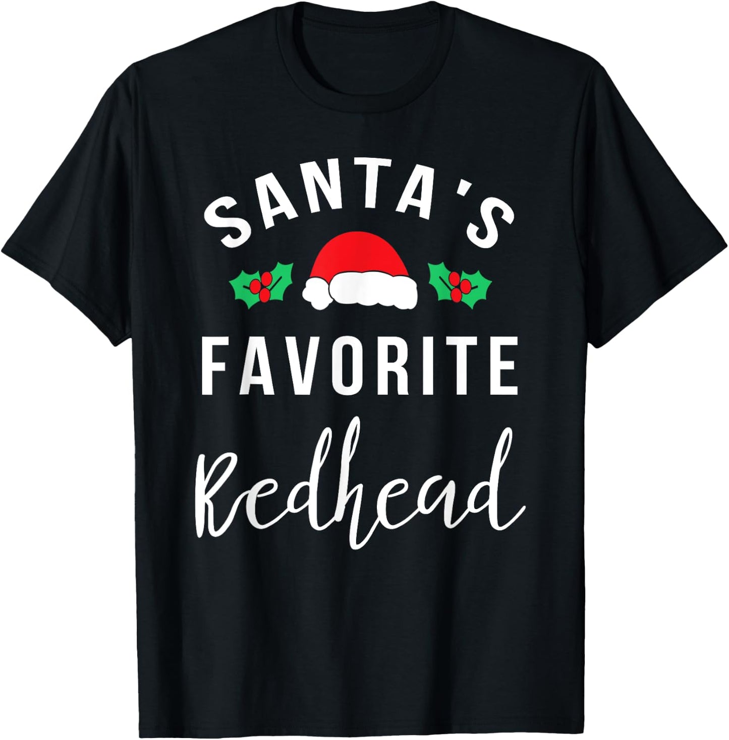 Santa's Favorite Redhead Funny Christmas T Shirt T-Shirt - T-Shirt | Black