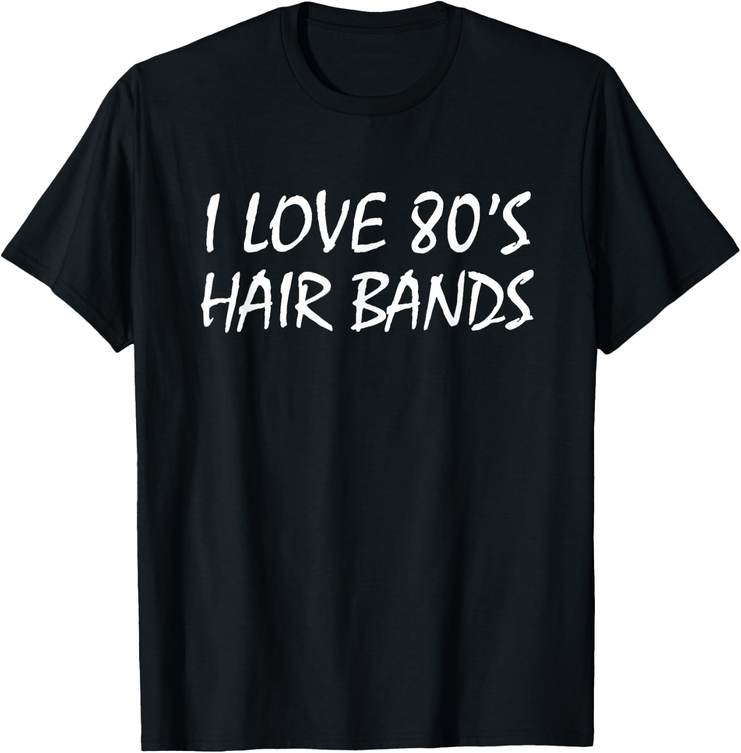 I Love 80s Hair Bands Shirt T-Shirt - T-Shirt | Black
