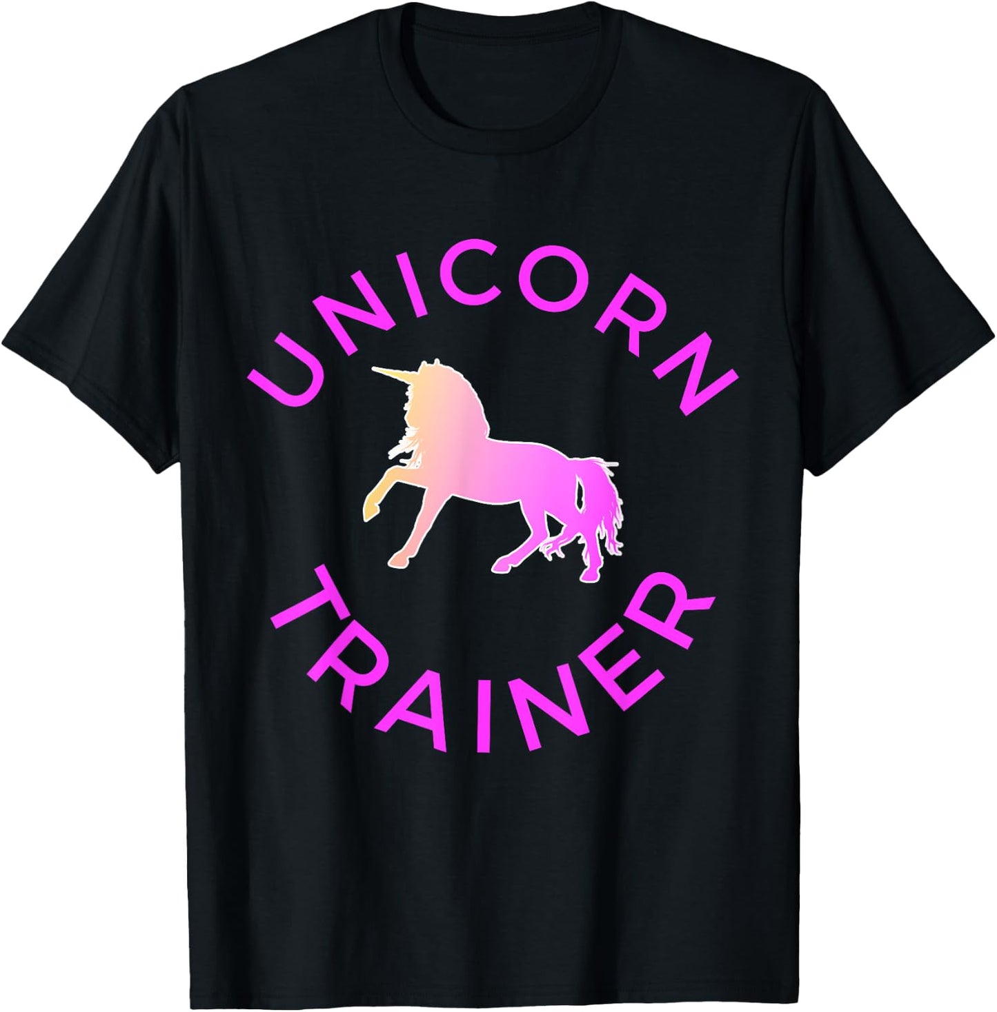 Unicorn Trainer Novelty For Unicorn Lovers T-Shirt - T-Shirt | Black