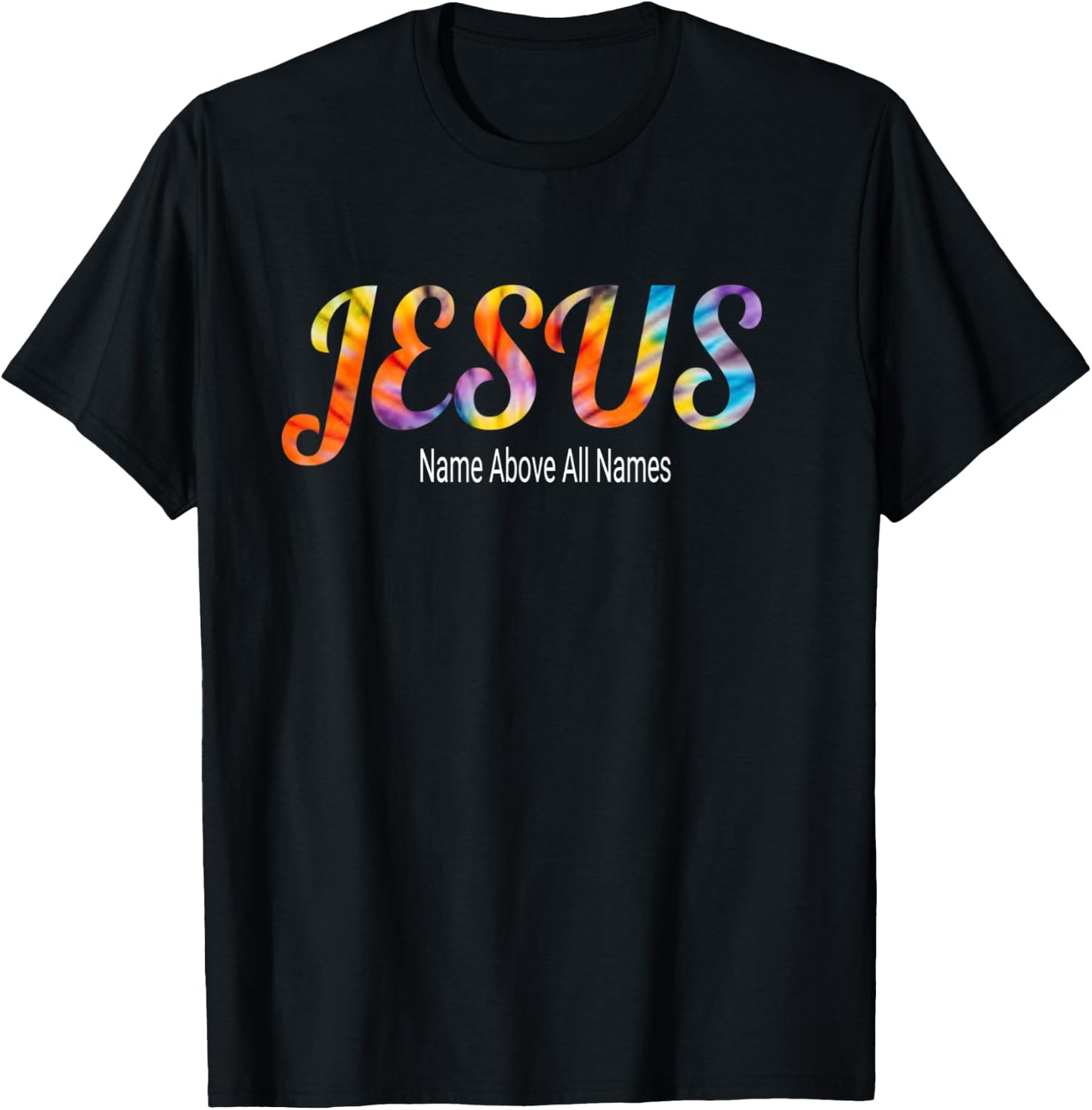 Jesus Name Above All Names Bible Faith Verse T-Shirt - T-Shirt | Black