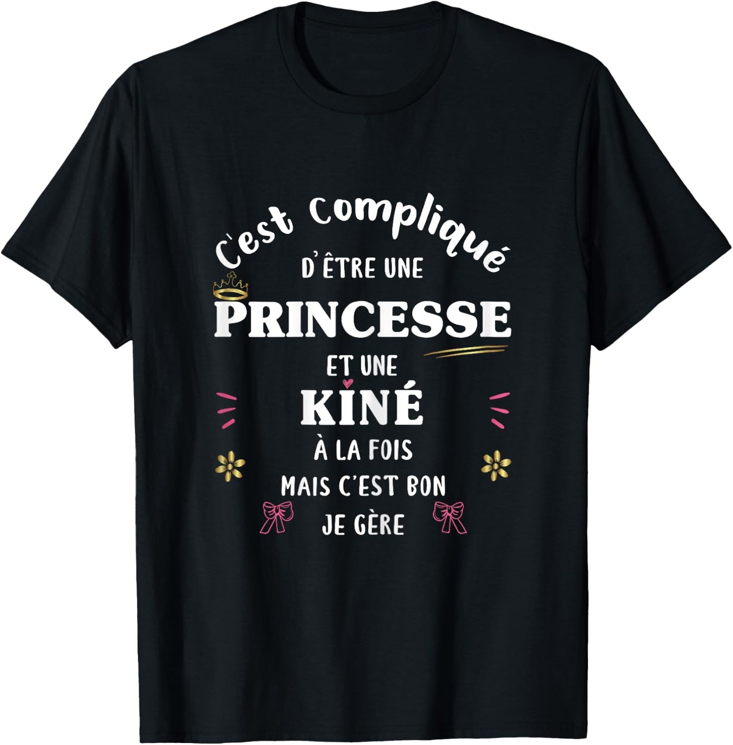 Kiné et Princesse at once – Humour Original Funny Women's , Black, Female X-Small T-Shirt - T-Shirt | Black
