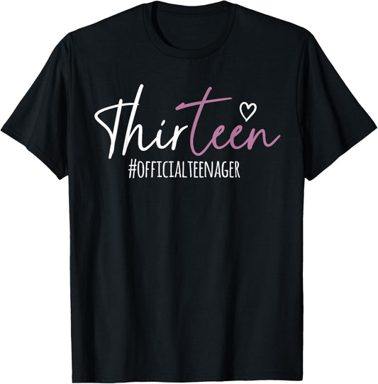 Thirteen #Officialteenager 13th Birthday Girl 13 Year Old T-Shirt - T-Shirt | Black