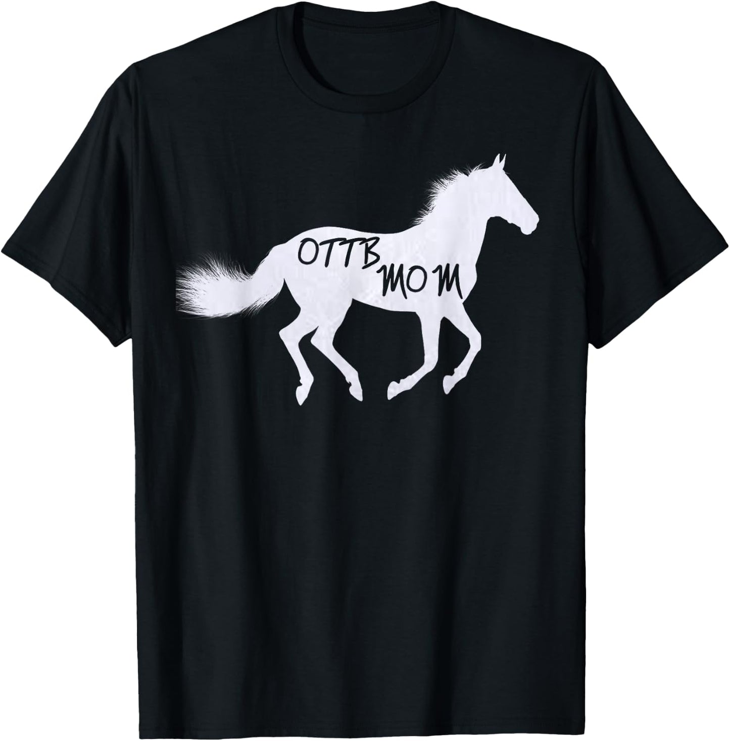 Thoroughbred Horse Shirt OTTB Mom Equestrian Riding Gift T-Shirt - T-Shirt | Black