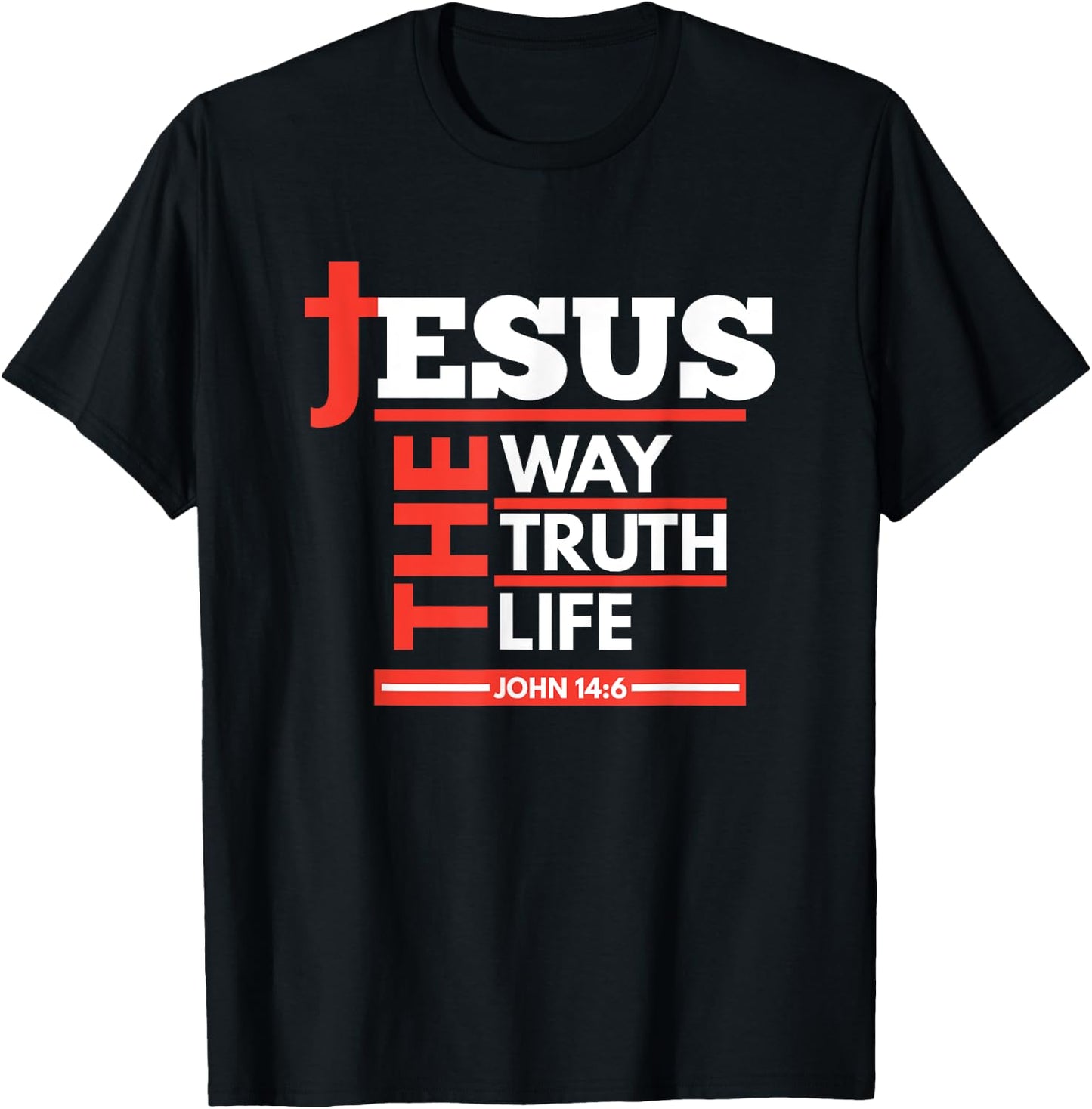Jesus The Way Truth Life John 14 6 Christian Spiritual T-Shirt - T-Shirt | Black