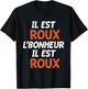 Roux Bonheur | Red Humor | Quote Funny Roux , Black, S T-Shirt - T-Shirt | Black