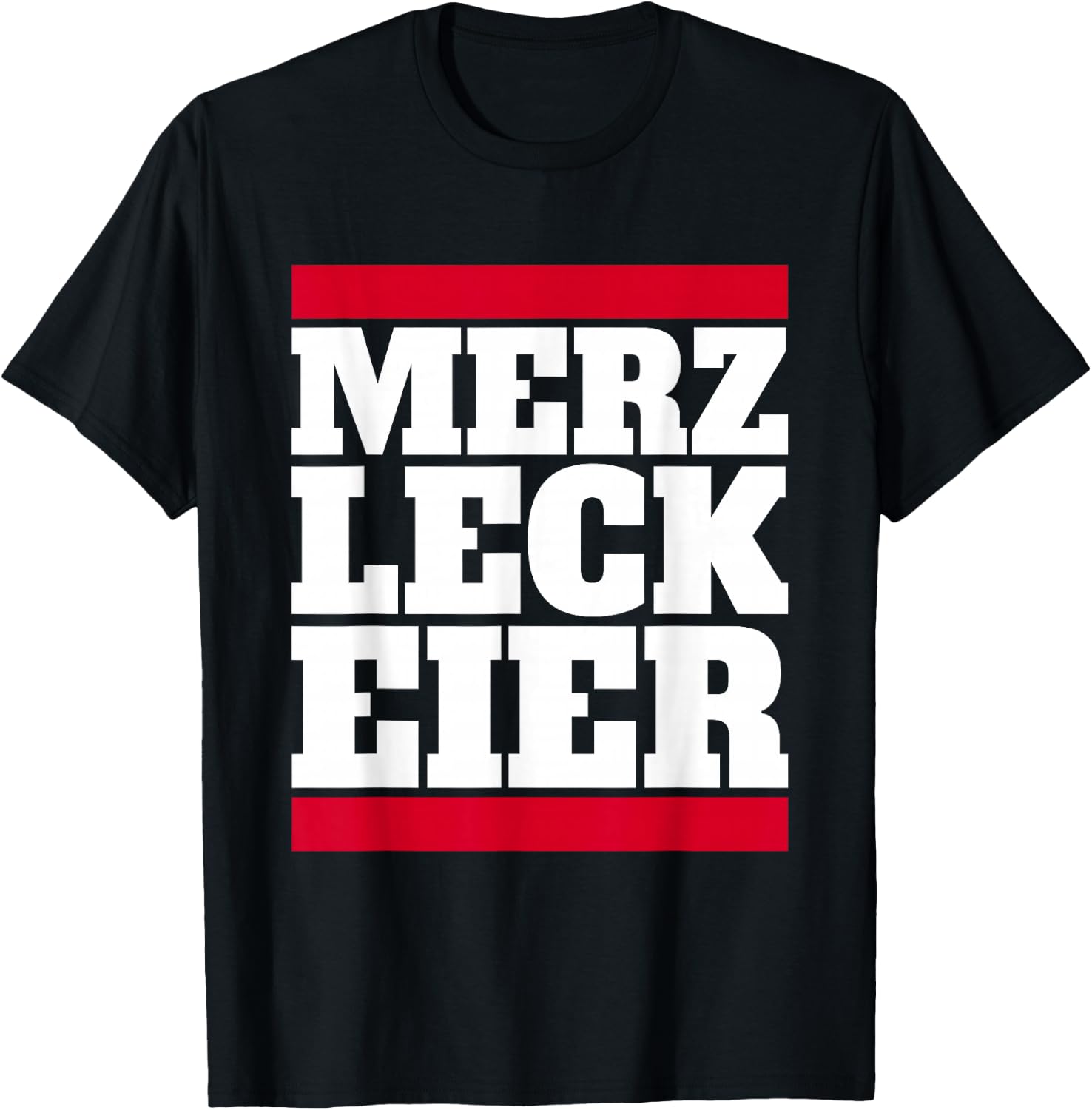Merz Leck Eier Design Lustig Politik Deutschland Statement T-Shirt - T-Shirt | Black