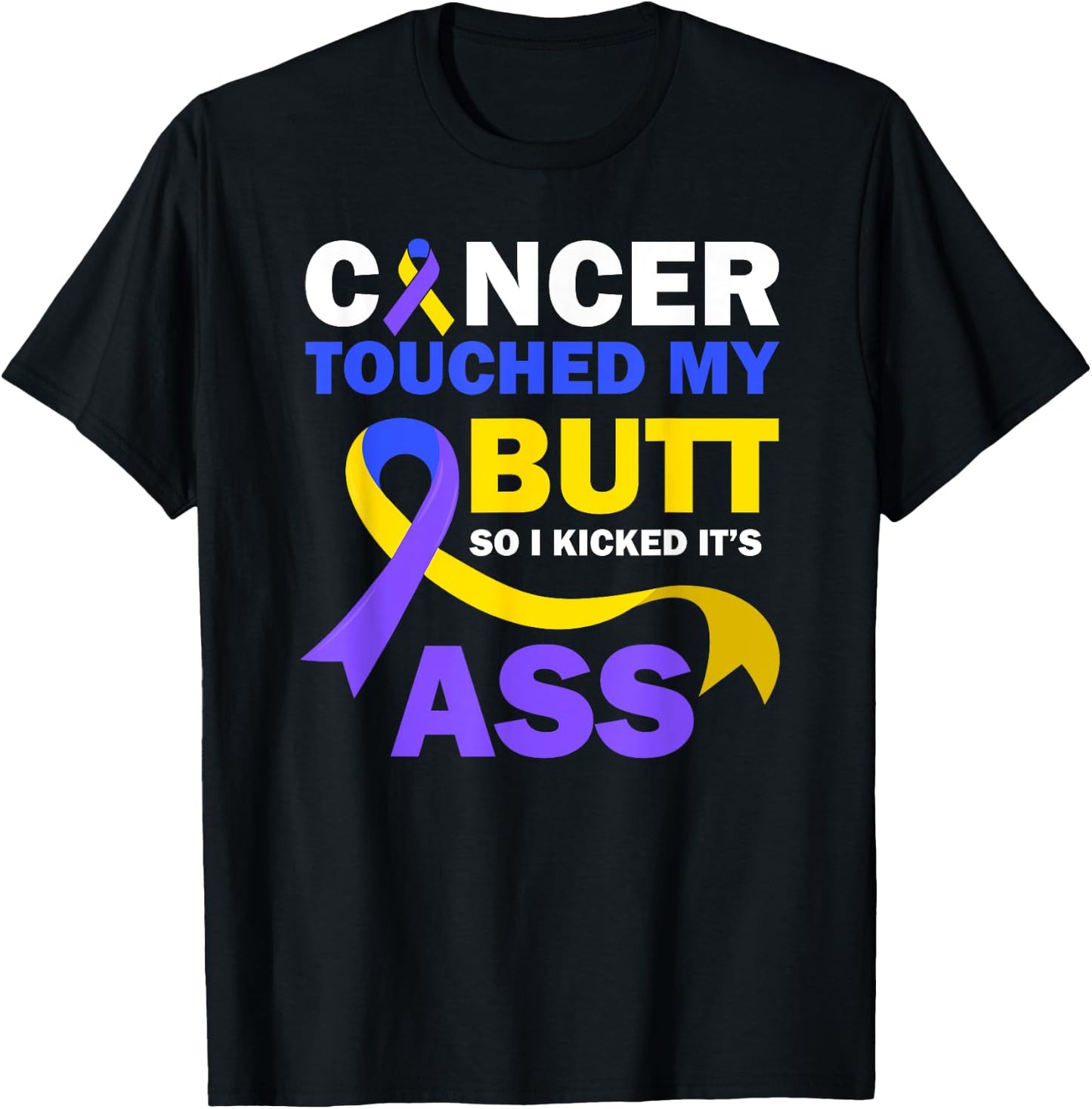 Bladder Cancer Touched My Butt So I Kicked It's Ass Fighter T-Shirt - T-Shirt | Black