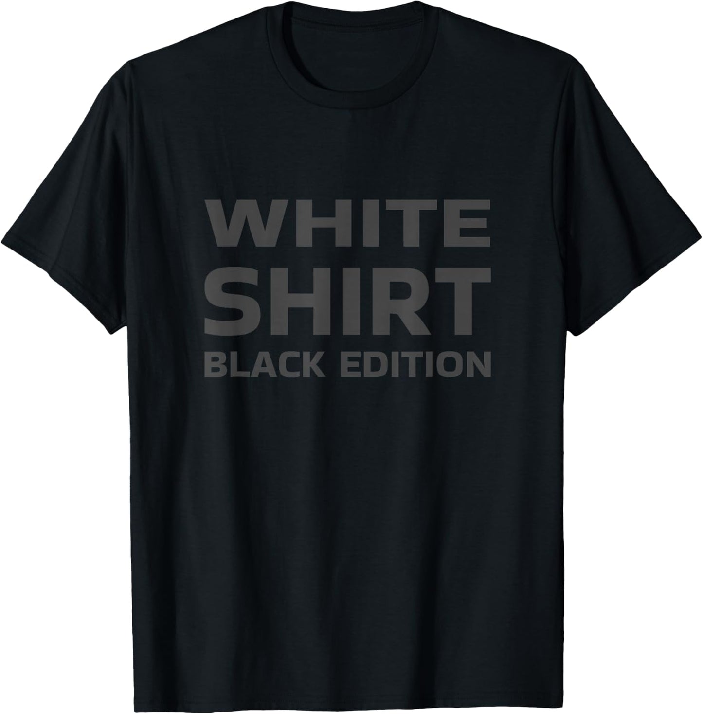 White Shirt Black Edition White Shirt Black Edition T-Shirt - T-Shirt | Black