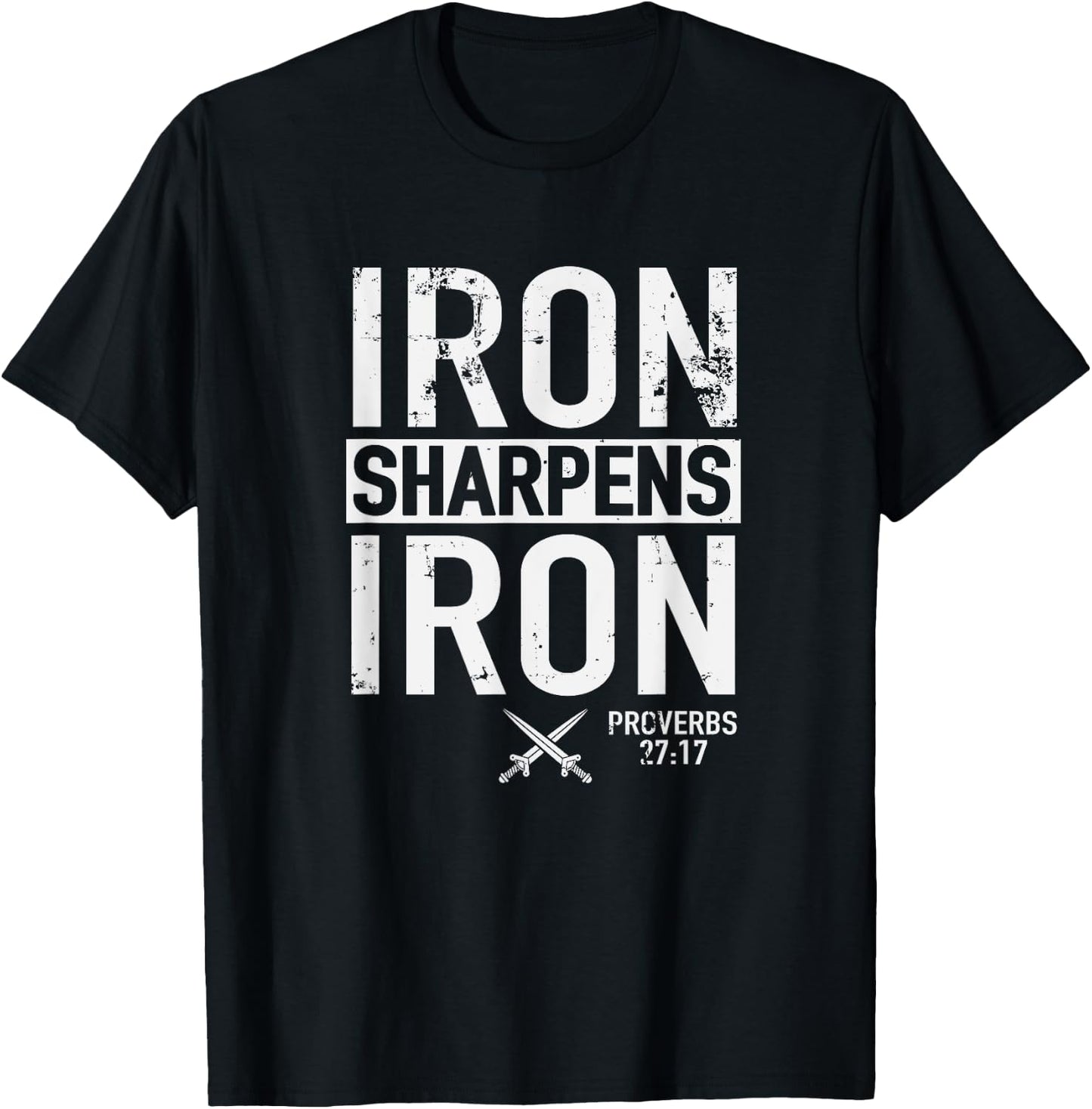 Iron Sharpens Iron Proverbs 27:17 Christian Religion T-Shirt - T-Shirt | Black