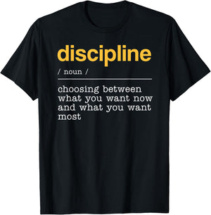Discipline Dictionary Definition What You Want Most T-Shirt - T-Shirt | Black