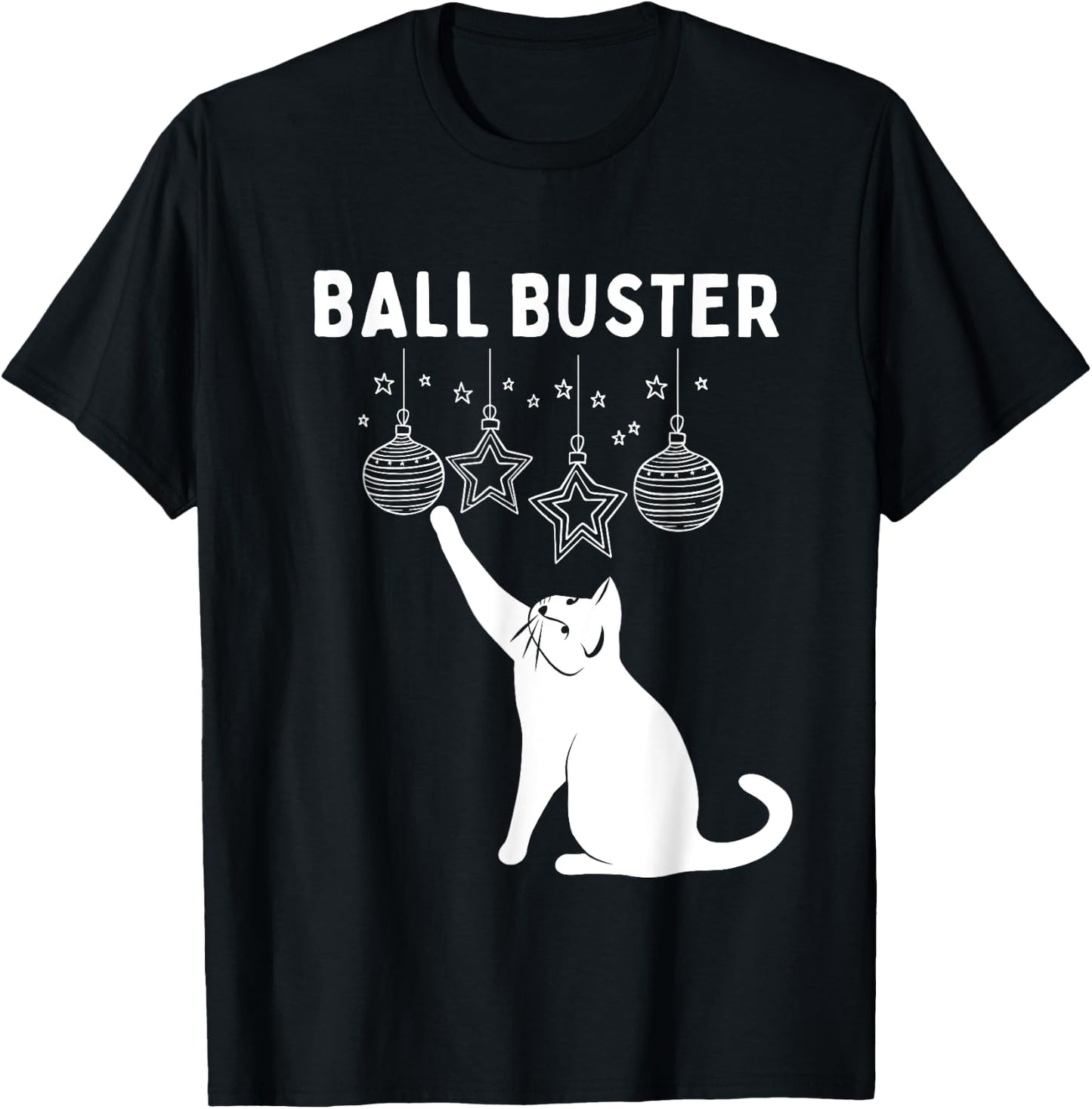 Christmas Cat BALL BUSTER Xmas Ornaments Funny Holiday T-Shirt - T-Shirt | Black