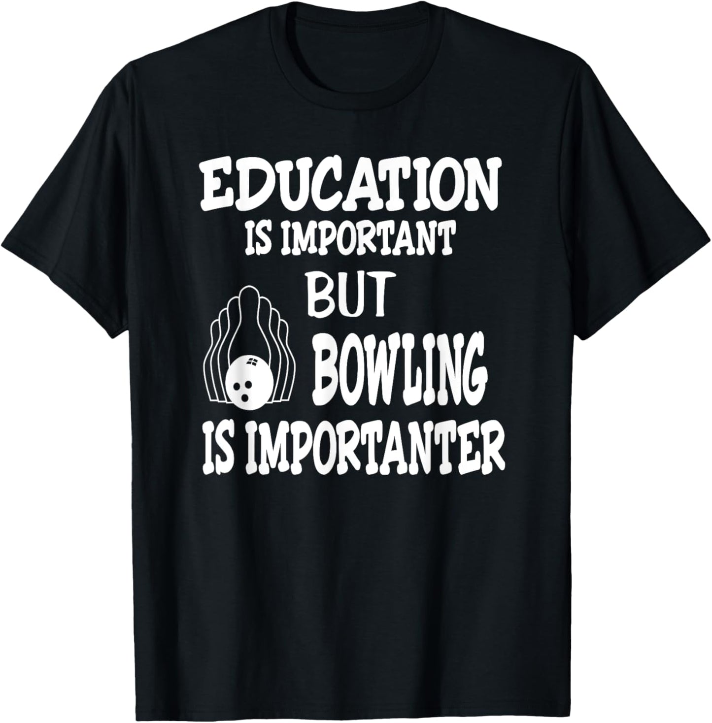 Vintage Bowling Shirts Funny Shirt For Bowlers Education Is T-Shirt - T-Shirt | Black