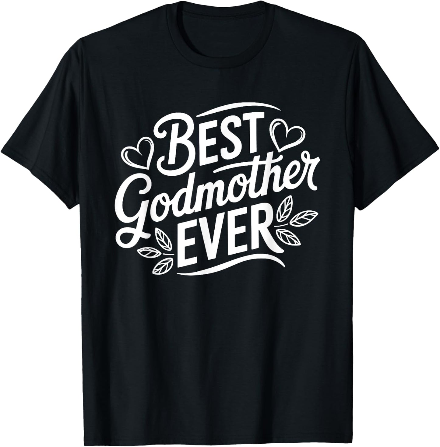 Best Godmother Ever God Mom T-Shirt - T-Shirt | Black
