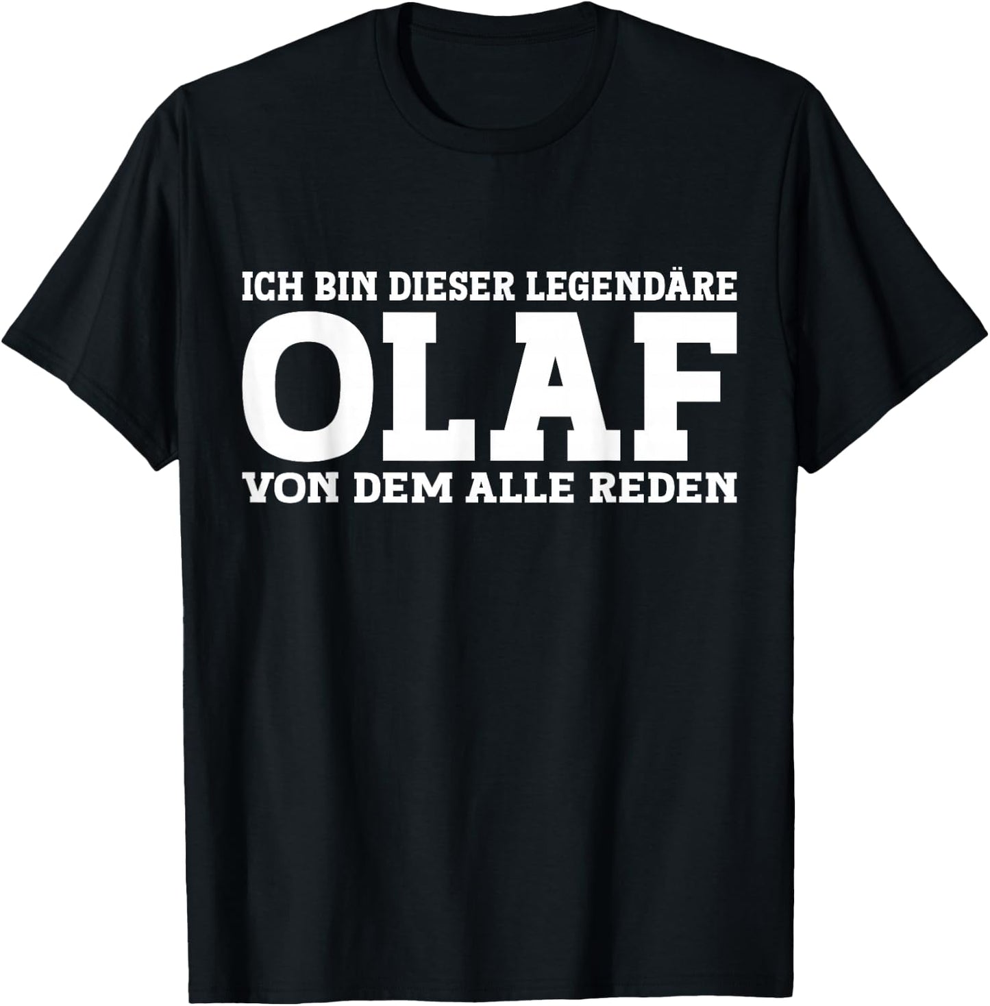 Olaf - Funny First Name Name Saying Olaf , black T-Shirt - T-Shirt | Black
