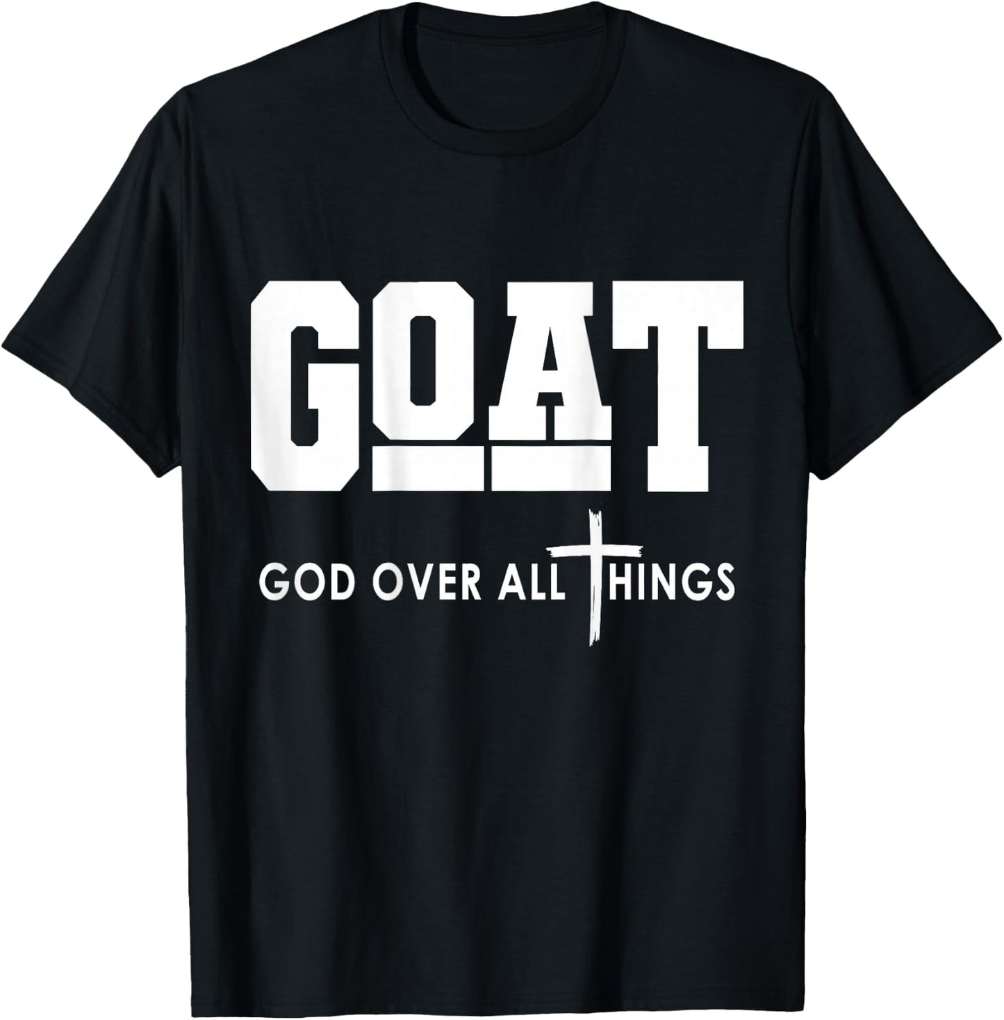 Goat God Over All Things Funny T-Shirt - T-Shirt | Black