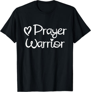 Inspirational, Prayer Warrior . Faith Sayings T-Shirt - T-Shirt | Black