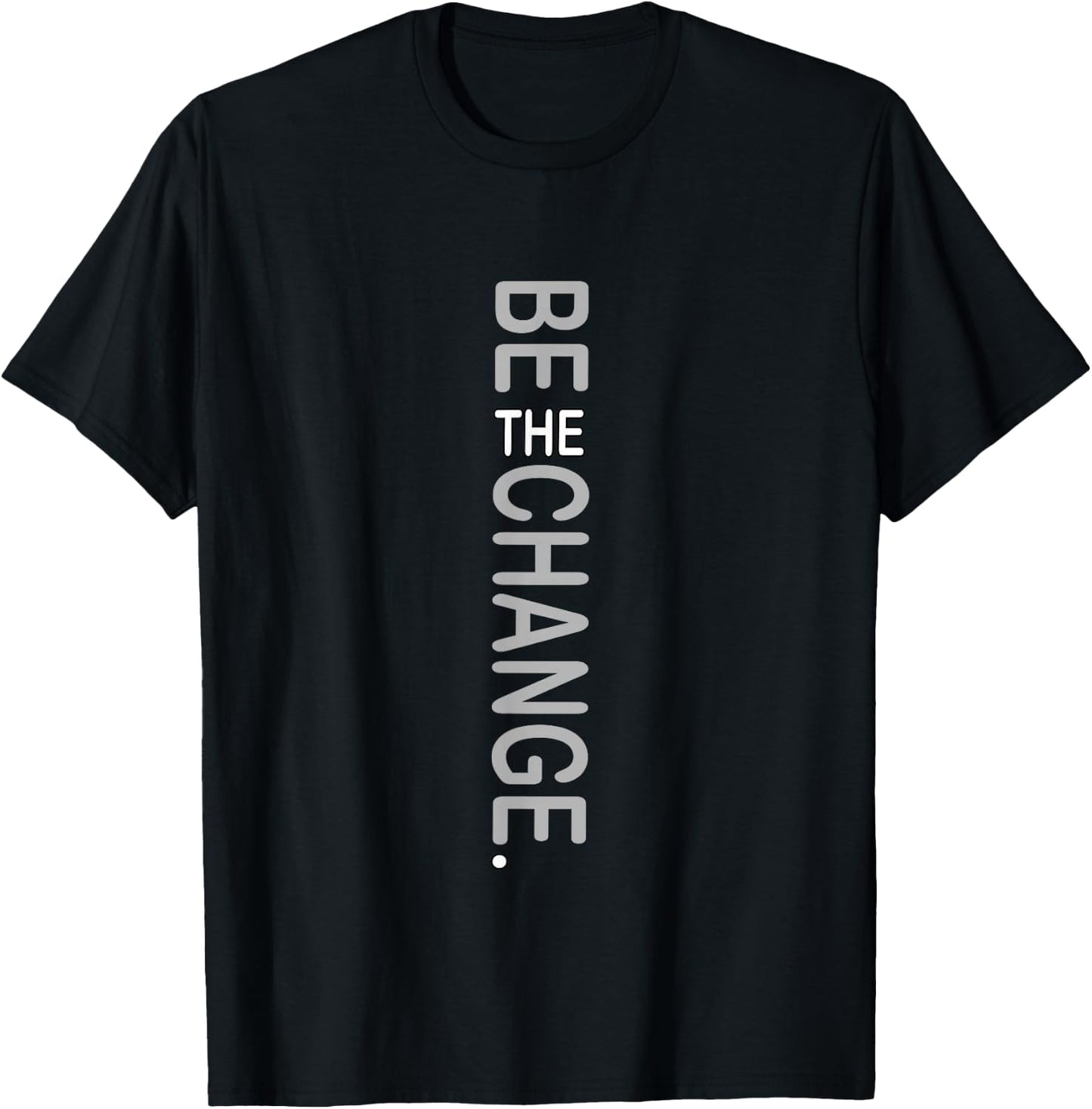 Grey Color Be The Change Grey Graphic T-Shirt - T-Shirt | Black