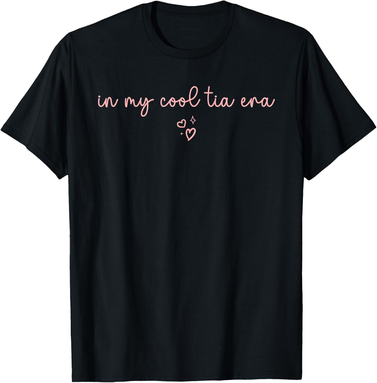 In My Cool Tia Era Cool Aunt For Mother's Day Baby Shower T-Shirt - T-Shirt | Black