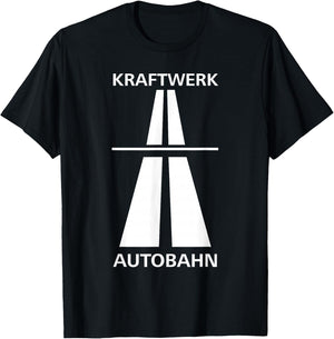 Kraftwerk Autobahn for fast and fun driving in Germany , Black, S T-Shirt - T-Shirt | Black
