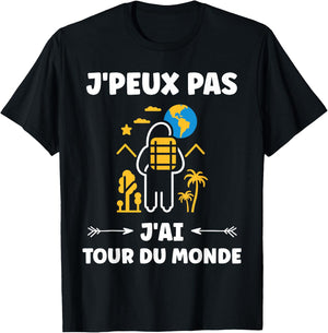 Travel quote voyage humour j'peux pas j'ai tour du monde T-Shirt - T-Shirt | Black
