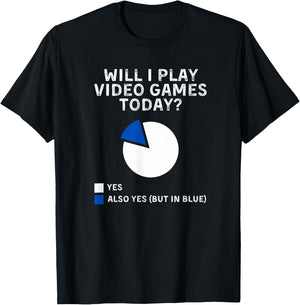Will I Play Video Games Today Yes Also Yes But In Blue T-Shirt - T-Shirt | Black