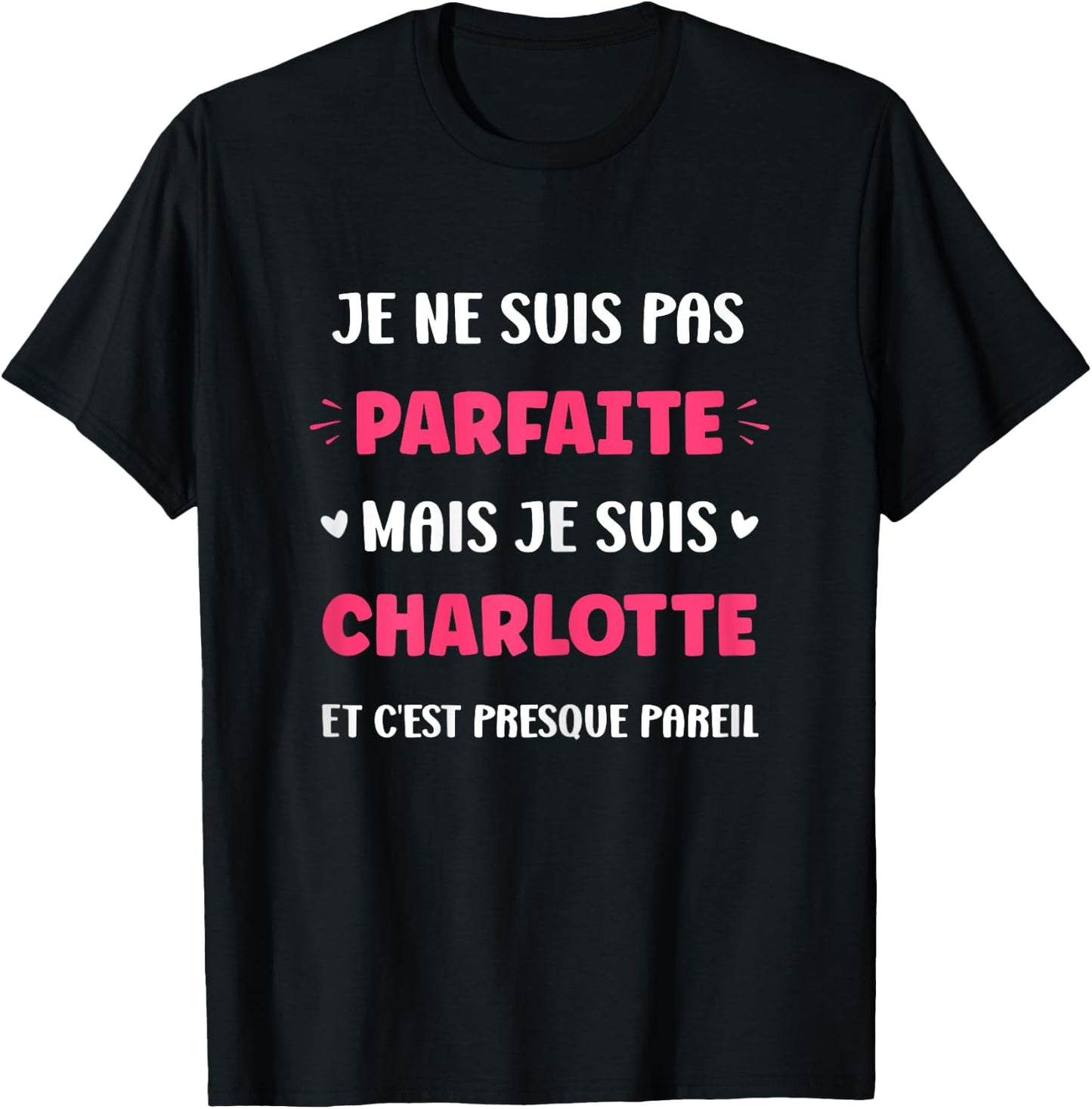 First name I'm not perfect but I'm Charlotte , Black, Female X-Small T-Shirt - T-Shirt | Black