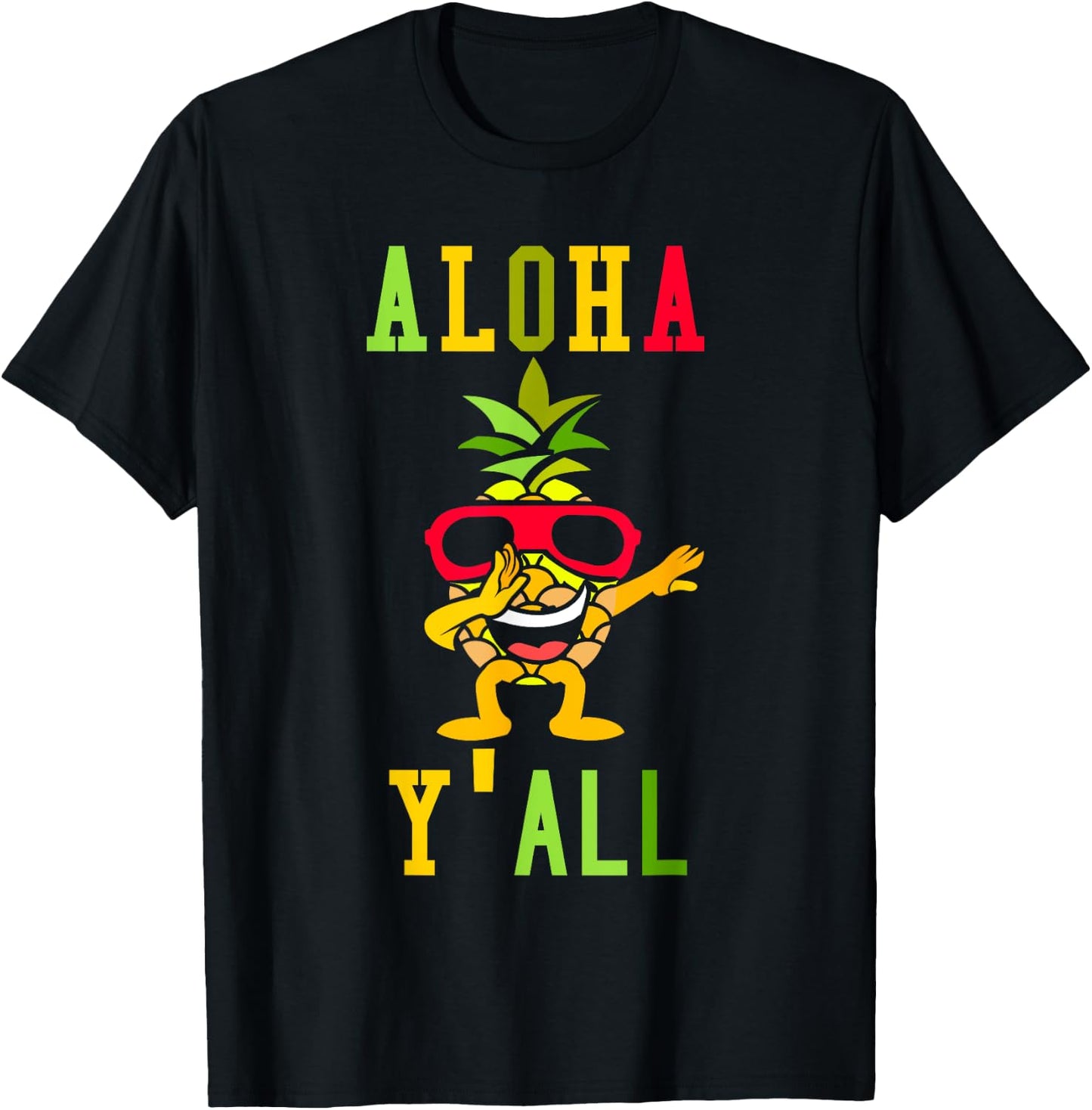Aloha Y'All T Shirt Pineapple Vacation Hawaiian Gift T-Shirt - T-Shirt | Black