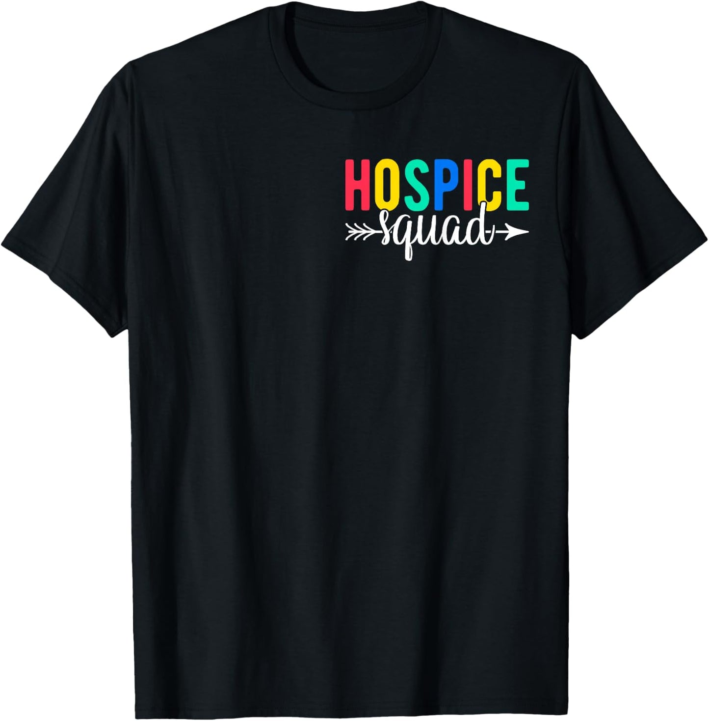 Hospice Nurse Hospice Squad T-Shirt - T-Shirt | Black