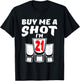 Buy Me A SHOT, I'm 21, 21st Birthday T-Shirt - T-Shirt | Black