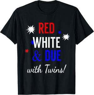 Red, White and Due with Twins - Pregnancy Announcement Shirt T-Shirt - T-Shirt | Black