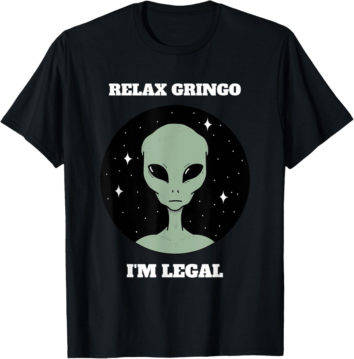 Relax Gringo I'm Legal T-Shirt - T-Shirt | Black