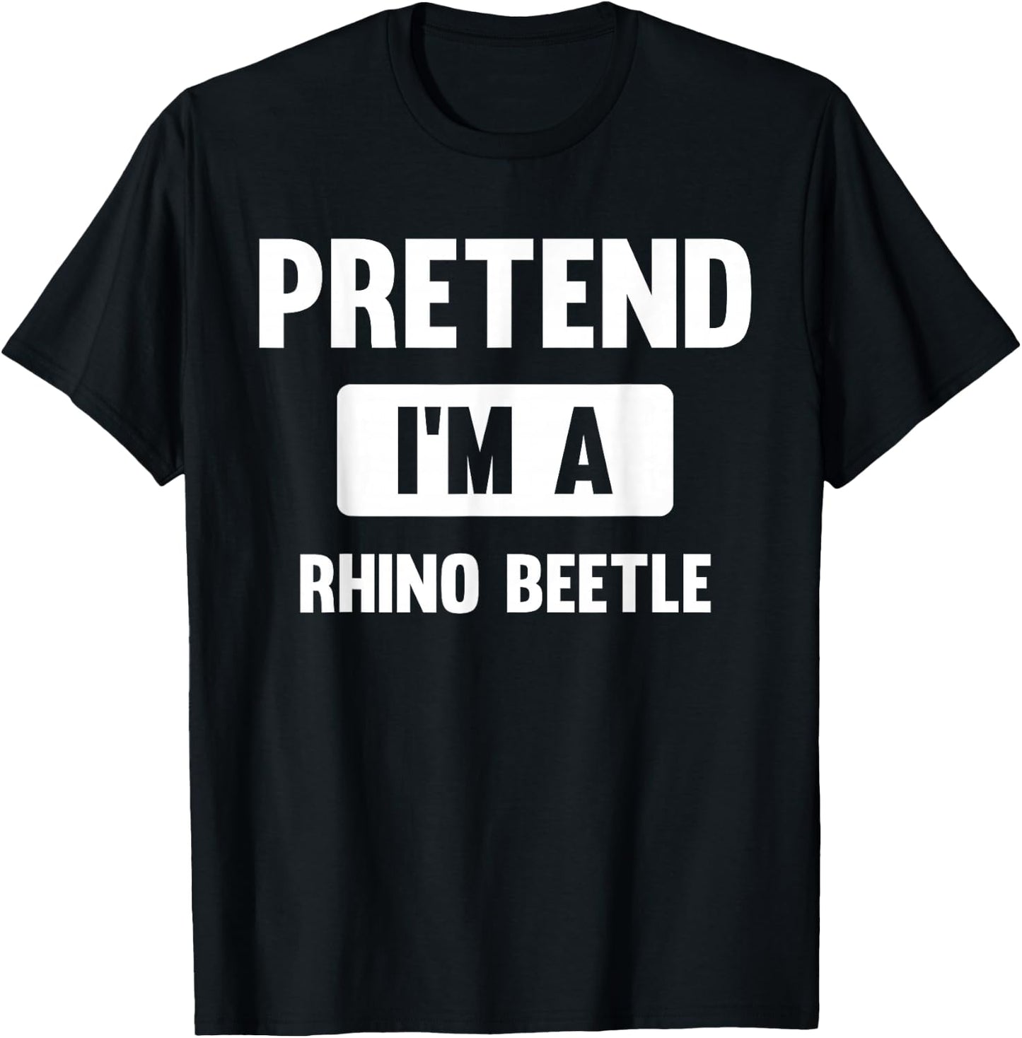 Pretend I'm A Rhino Beetle Funny Halloween Costume T-Shirt - T-Shirt | Black