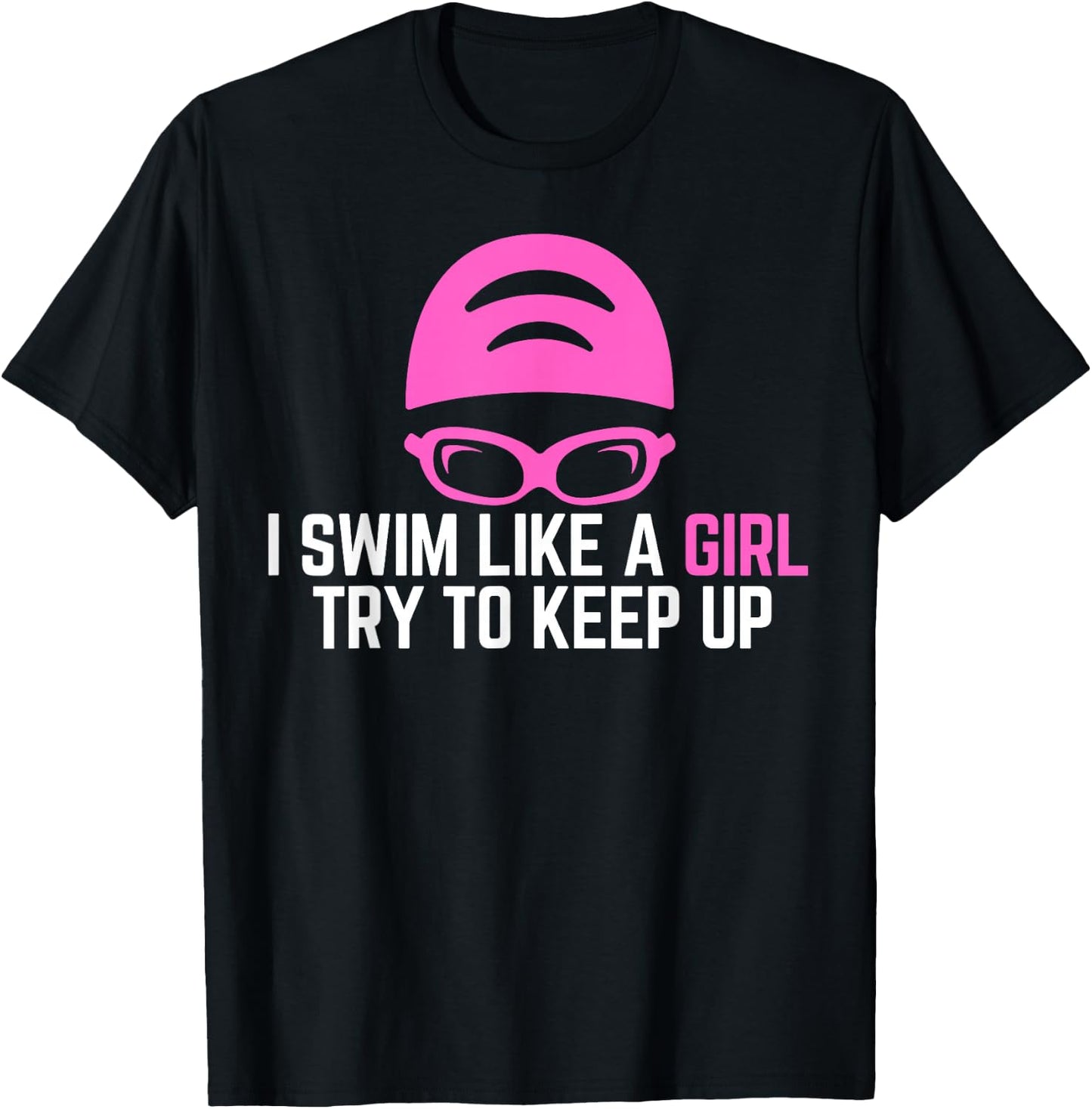 I Swim Like A Girl Funny Women Ladies Swimmer Swimming T-Shirt - T-Shirt | Black