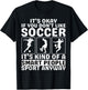It's Okay If You Don't Like Soccer For Soccer Lover T-Shirt - T-Shirt | Black