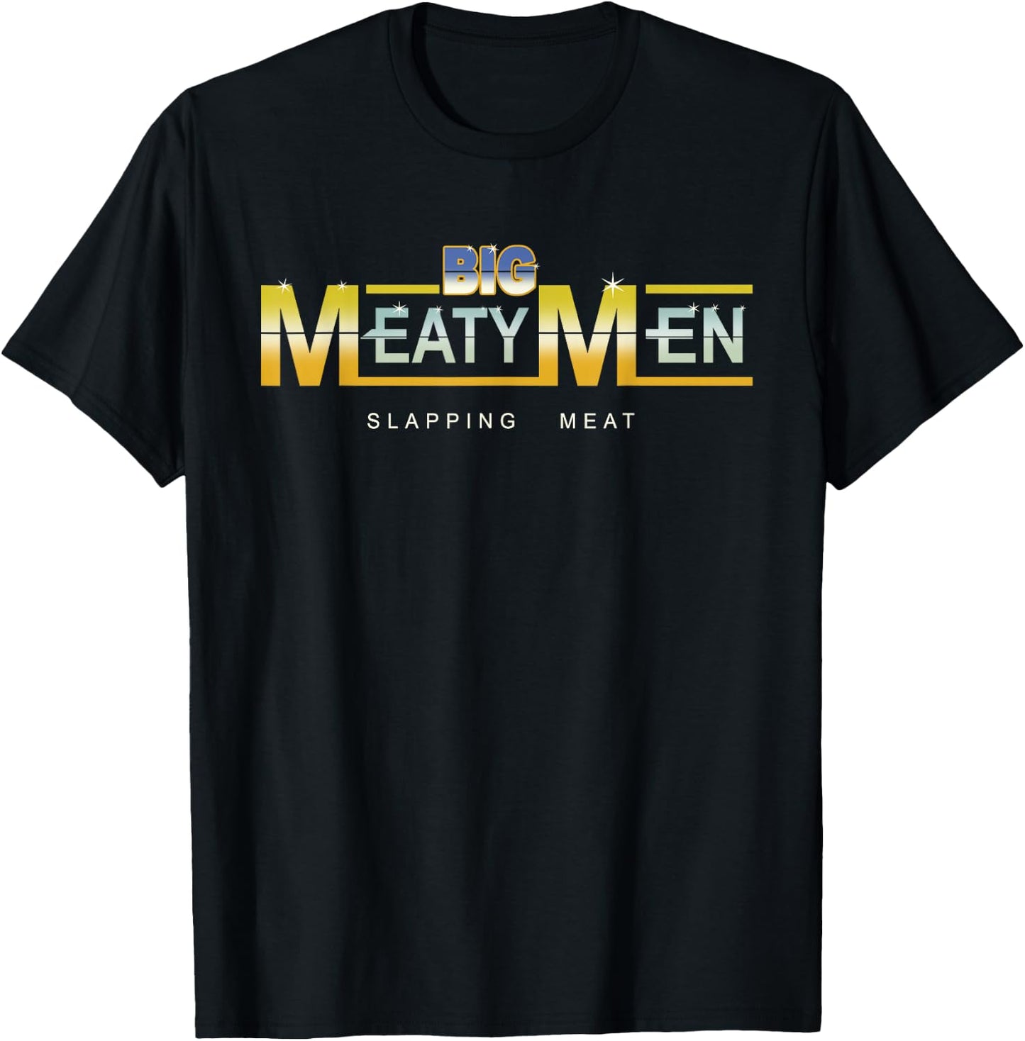 vBig Meaty Men Slapping Meat Apparel T-Shirt - T-Shirt | Black