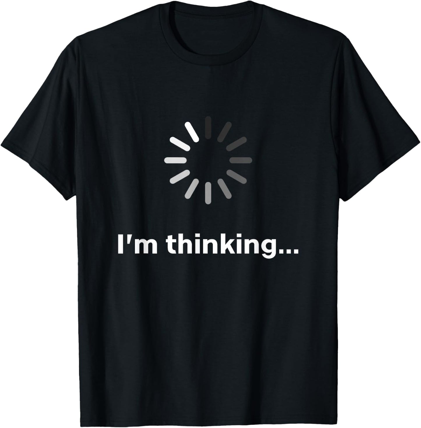 I'm Thinking T-Shirt - T-Shirt | Black