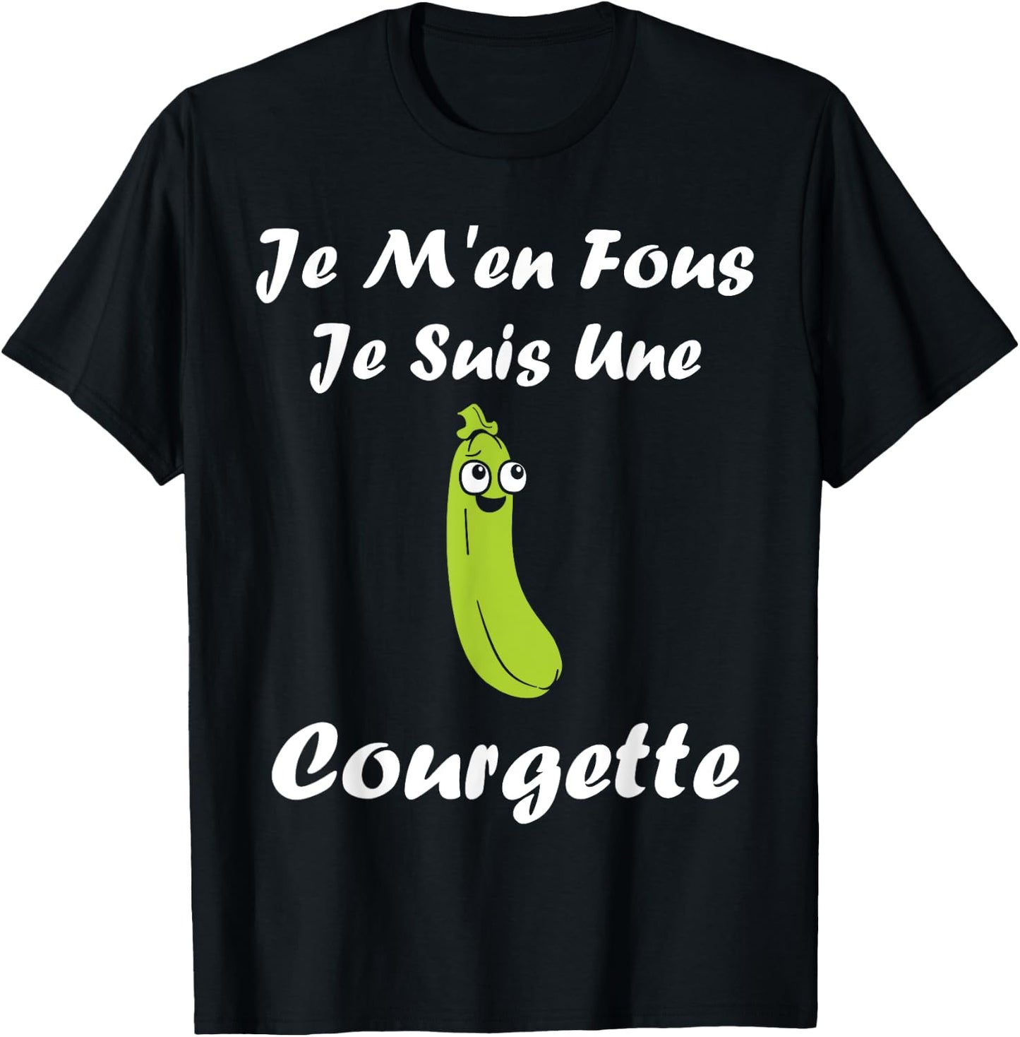 Humour Vegetables Je m'en fous je suis une Courgette , Black, S T-Shirt - T-Shirt | Black