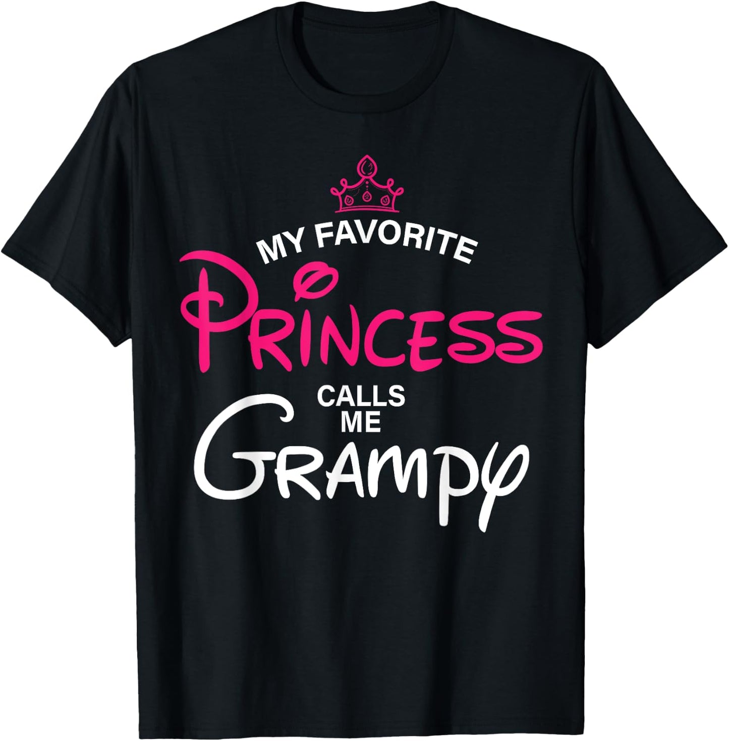 My Favorite Princess Calls Me Grampy Daughter Fathers Day T-Shirt - T-Shirt | Black