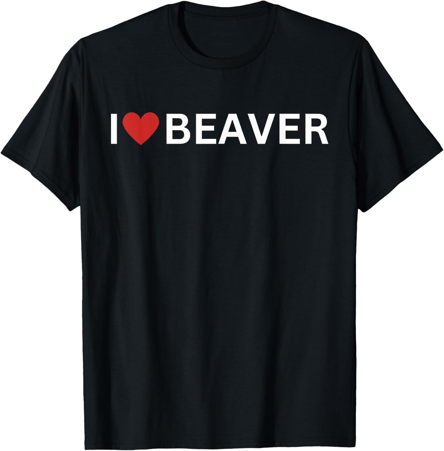 I Love Beaver I Heart Beaver Animal Lover Pet Cute T-Shirt - T-Shirt | Black